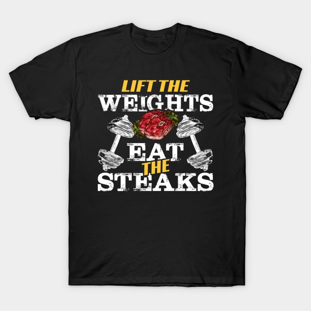 Lift Weights Eat Steaks - Funny Workout Gym Meat Lover T-Shirt by Zone32